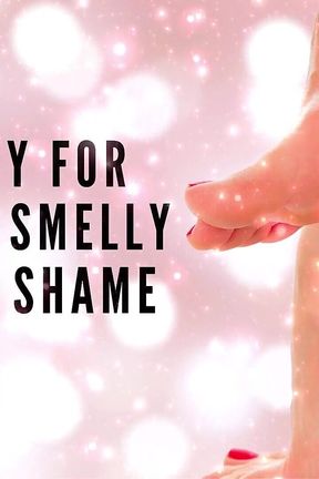 No Pussy for You, Just Smelly Feet and Shame