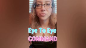 Eye to Eye COMMAND