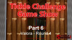 Tickle Challenge Game Show - Part 6 - Valora - Round 4