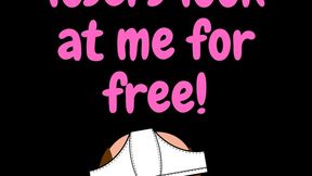 I don't let losers look at me for free! (Audio Only)