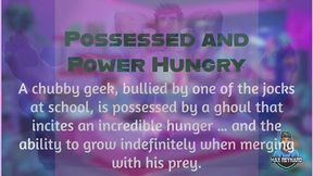 Possessed and Power Hungry