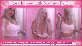 Rosie Improv: Little Swimsuit Try On