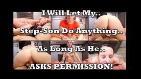 I Will Do Anything to My Step-SON As Long As He ASKS FIRST