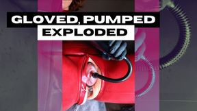 Gloved Pumped and Exploded