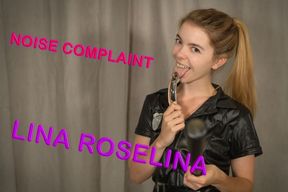 Noise Complaint - Lina Roselina