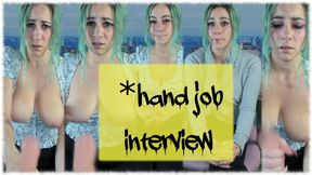 HANDJOB INTERVIEW