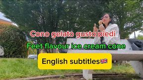 Cono gelato gusto piedi (Sottotitoli in inglese) - Feet flavour ice cream cone (English subtitles