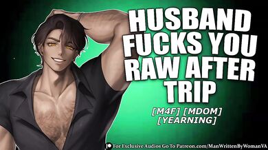 Obsessed husbnd fucks you raw after trip filthy loud moaning asmr audio