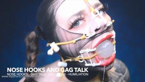 Nose Hooks and Gag talk