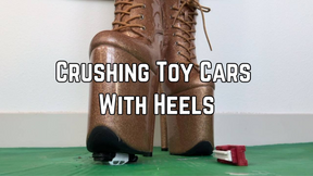 Crushing Toy Cars With My Biggest Heels