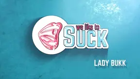 Lady Bukk by We Like To Suck