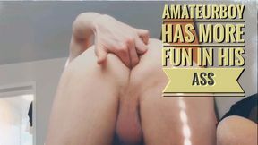 Amateur Boy Has so Much Fun Inside His Ass