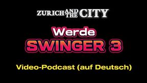 Werde Swinger 3 &ndash_ Darum ist der Gummi so wichtig &ndash_ PODCAST (auf Deutsch)