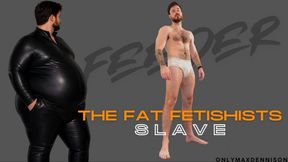 the fat fetishists slave