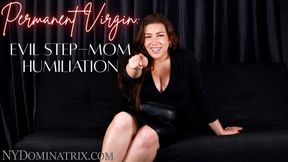 Permanent Virgin: Evil Step-Mom Humiliation POV