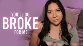 You'll Go Broke For Me