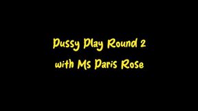 Pussy Play Round 2 with Ms Paris Rose