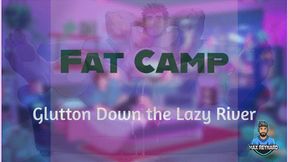 Glutton Down the Lazy River
