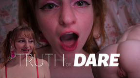TRUTH or DARE
