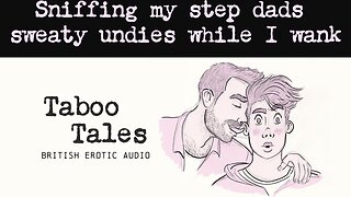 Uk stepson sniffs stepdads underwear: an audio fantasy