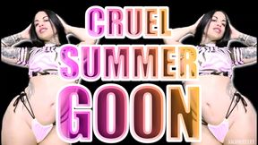CRUEL SUMMER GOON