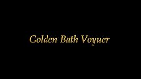 Watch Me In A Golden Bath