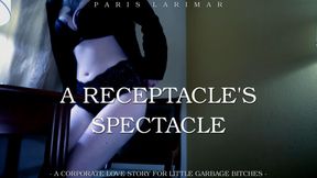 A Receptacle's Spectacle