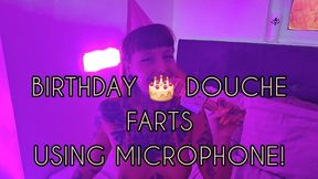 Birthday douche farts using microphone!