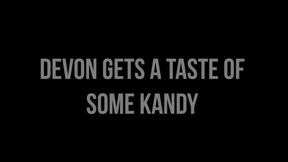 Devon Gets a Taste of some Kandy