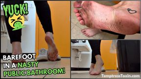 Getting My Feet Dirty in Two NASTY Public Bathrooms