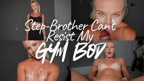 Step-Brother Cant Resist My Gym Bod