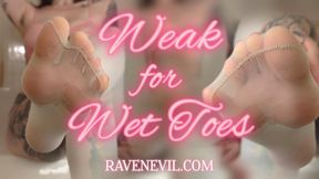 Weak for Wet Toes