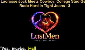 English Audio Gay Sex Story - Lacrosse Jock Meets Cowboy: College Stud Gets Rode Hard in Tight Jeans - Part 3