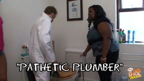 Pathetic Plumber