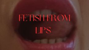 fetish from lips