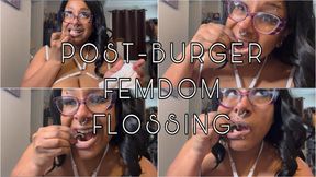 Post-Burger Femdom Flossing