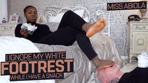 I ignore my white footrest while I eat a snack! ( Foot Domination &amp; Ignoring with Miss Abilola ) - FULL HD MP4