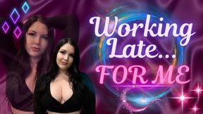 Working Late, For Me