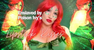 Enslaved by Poison Ivy's Lipstick Kisses