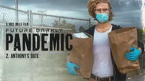 Future Darkly: Pandemic - Anthony's Date