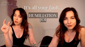 It's all your (cock's) fault | humiliation joi