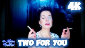 * Two for you *  4K