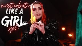 Masturbate like a Girl SPH