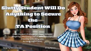 Slutty Student Will Do Anything to Secure the TA Position