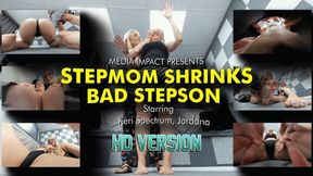 Stepmom Shrinks Bad Stepson - HD Version