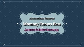 Step-Mommy Knows Best - Apricot's First Blowjob