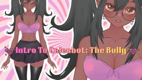 Intro To Celesbot: The Bully