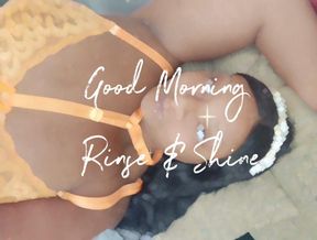 Good Morning Rinse & Shine