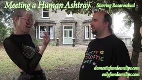 Meeting a Human Ashtray