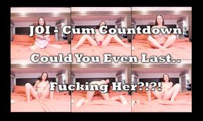JOI Cum Countdown.. Could You Even Last Fucking Her?!